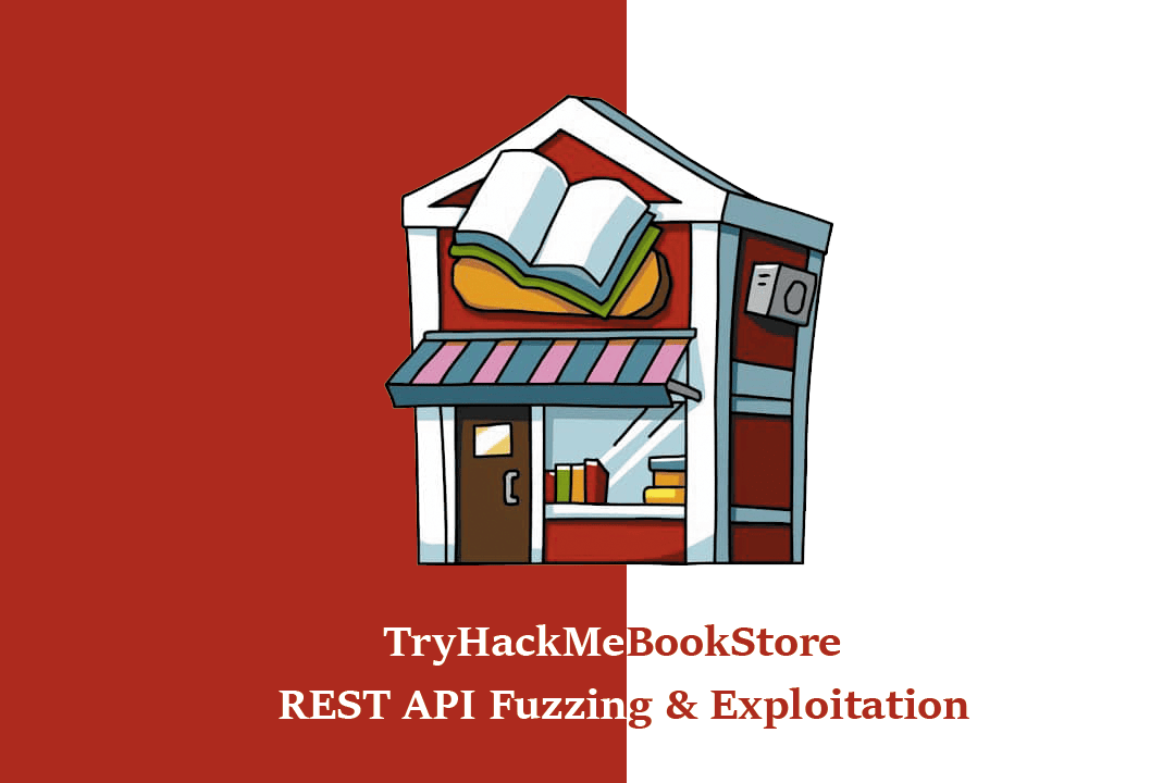 TryHackMe Bookstore – REST API fuzzing and Exploitation