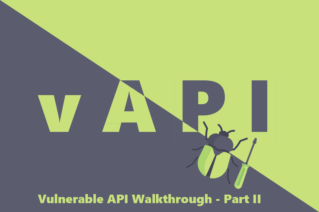 vAPI Vulnerable API Walkthrough – Part 2