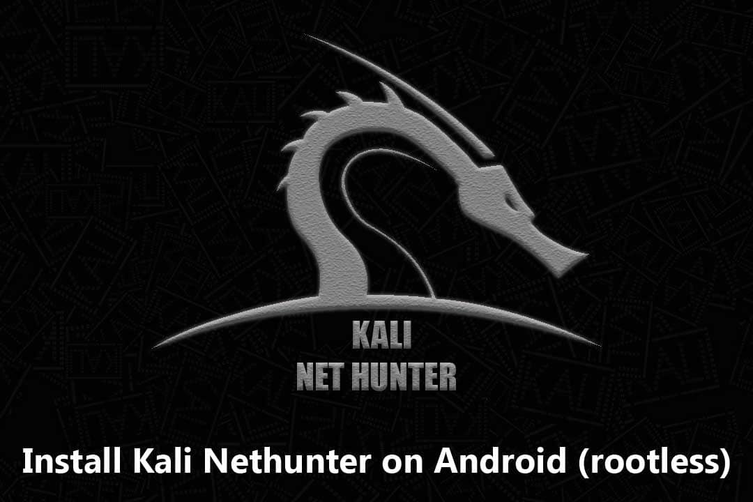 Install NetHunter on android (rootless)